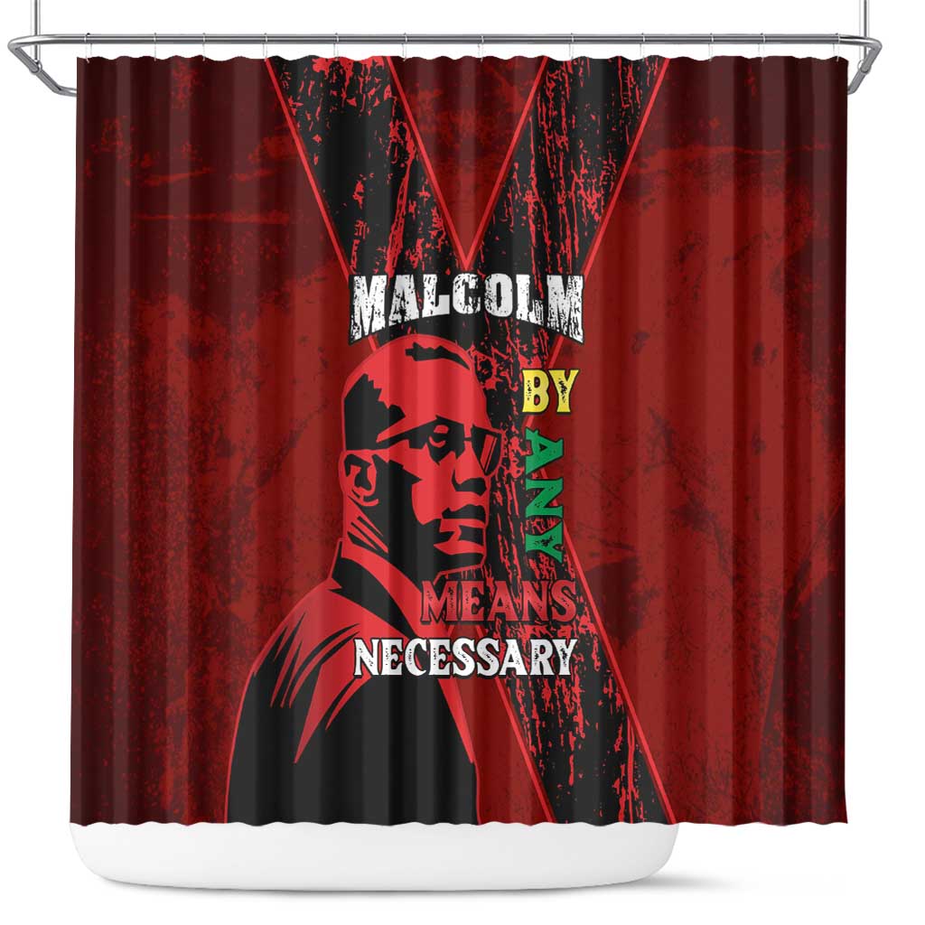 Happy Malcolm X Day Shower Curtain By Any Means Necessary