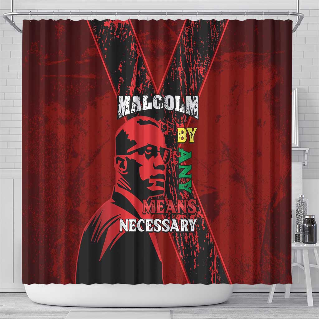 Happy Malcolm X Day Shower Curtain By Any Means Necessary