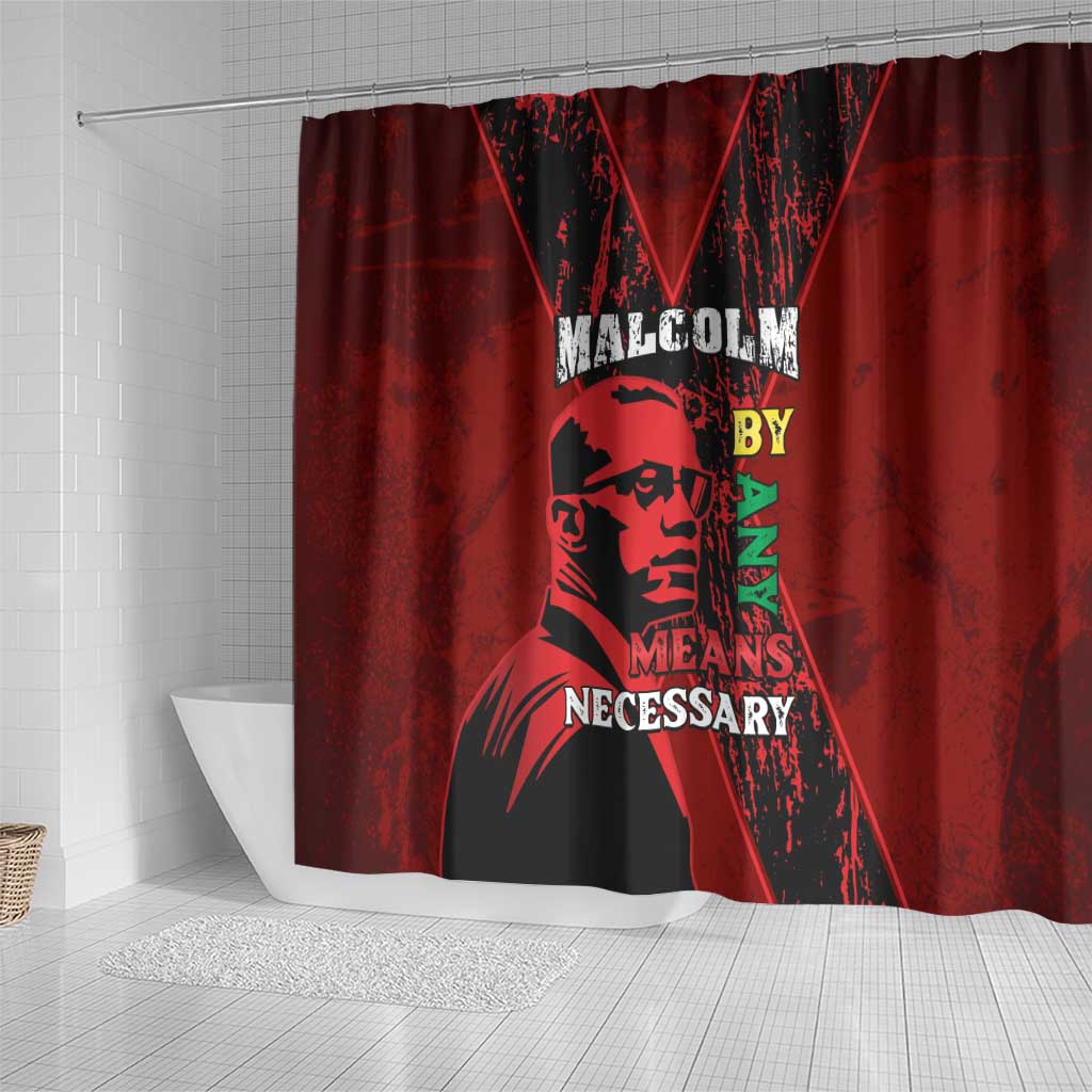 Happy Malcolm X Day Shower Curtain By Any Means Necessary