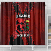 Happy Malcolm X Day Shower Curtain By Any Means Necessary