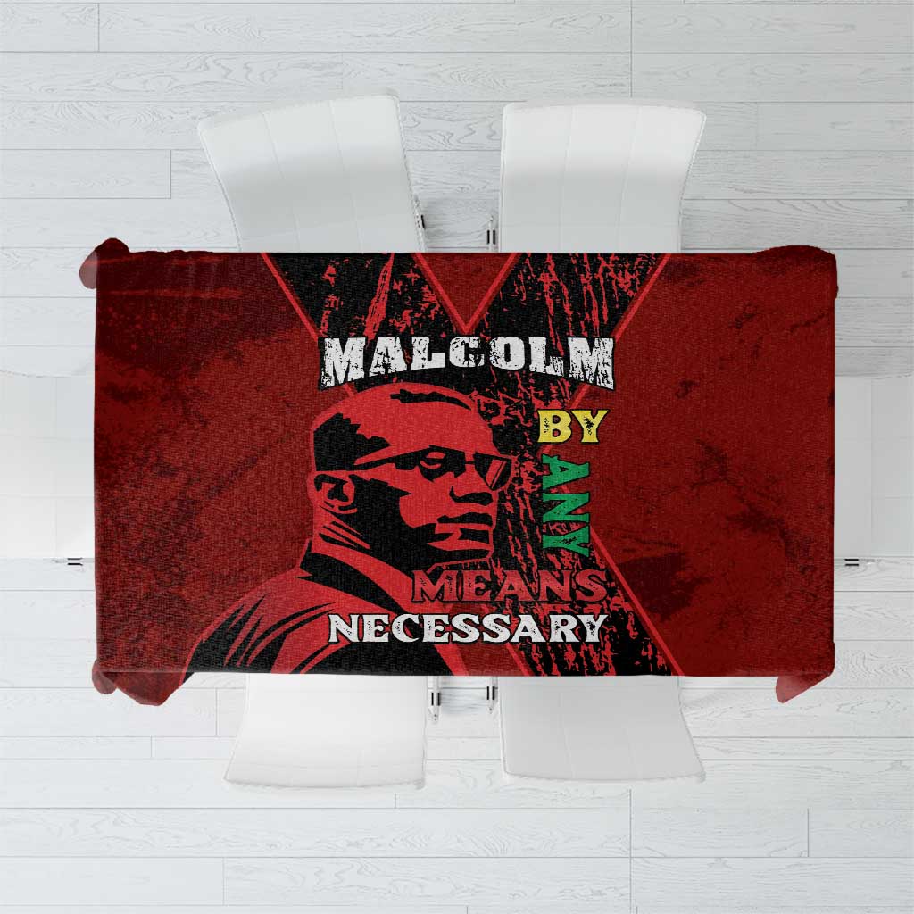 Happy Malcolm X Day Tablecloth By Any Means Necessary