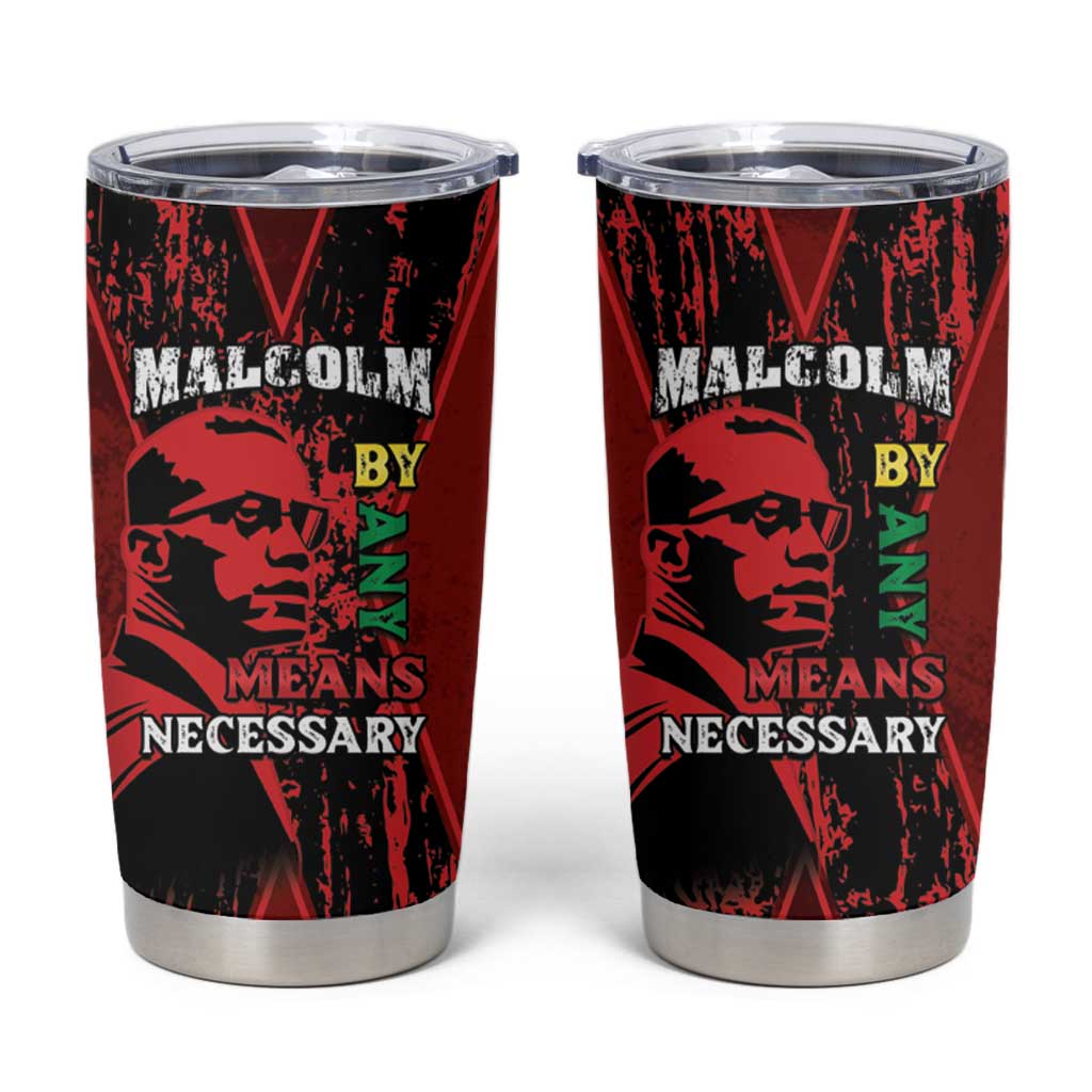 Happy Malcolm X Day Tumbler Cup By Any Means Necessary