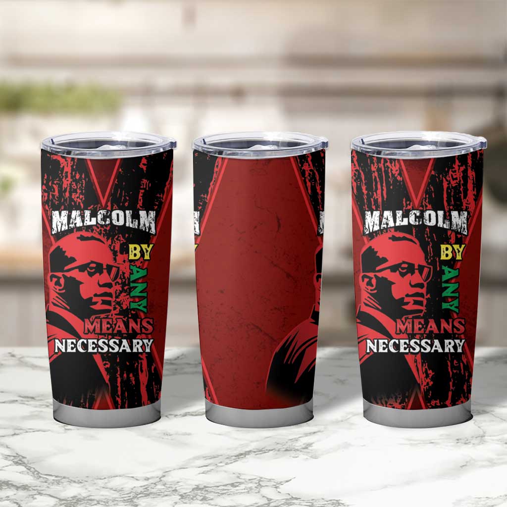 Happy Malcolm X Day Tumbler Cup By Any Means Necessary