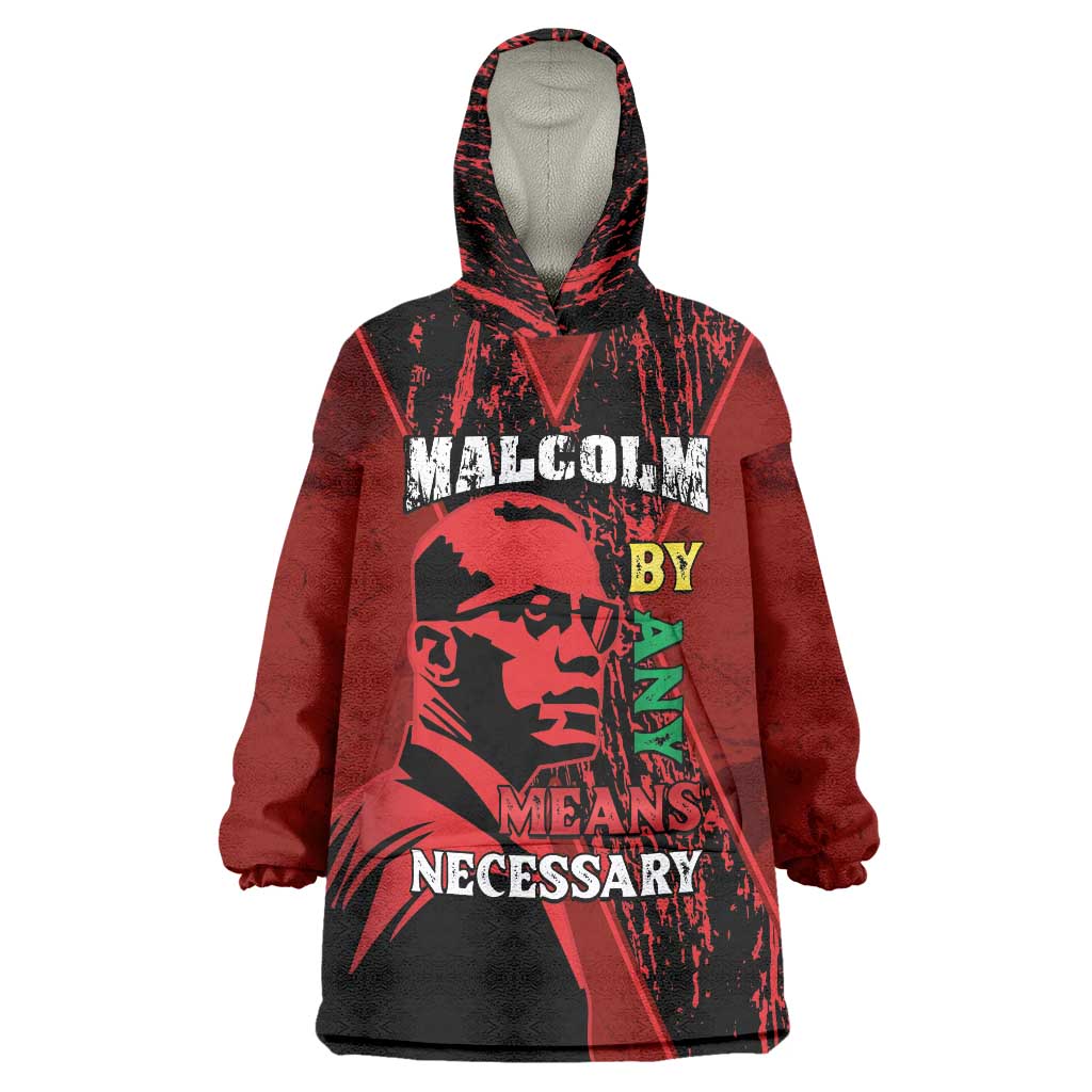 Happy Malcolm X Day Wearable Blanket Hoodie By Any Means Necessary