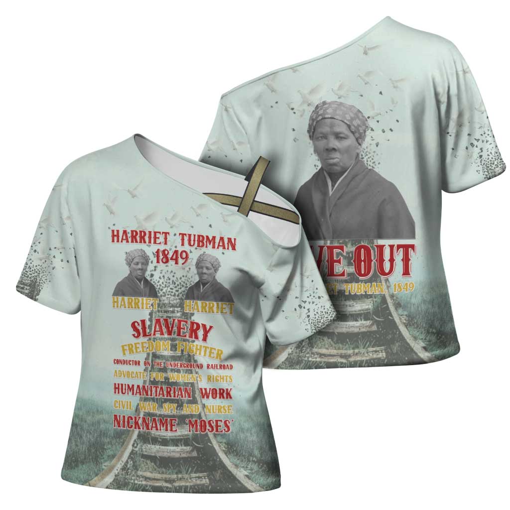 Harriet Tubman 1849 Cross Shoulder Shirt Freedom Fighter Legacy - Wonder Print Shop