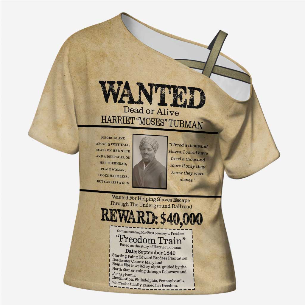 WANTED for Freedom Cross Shoulder Shirt Harriet Moses Tubman - Wonder Print Shop