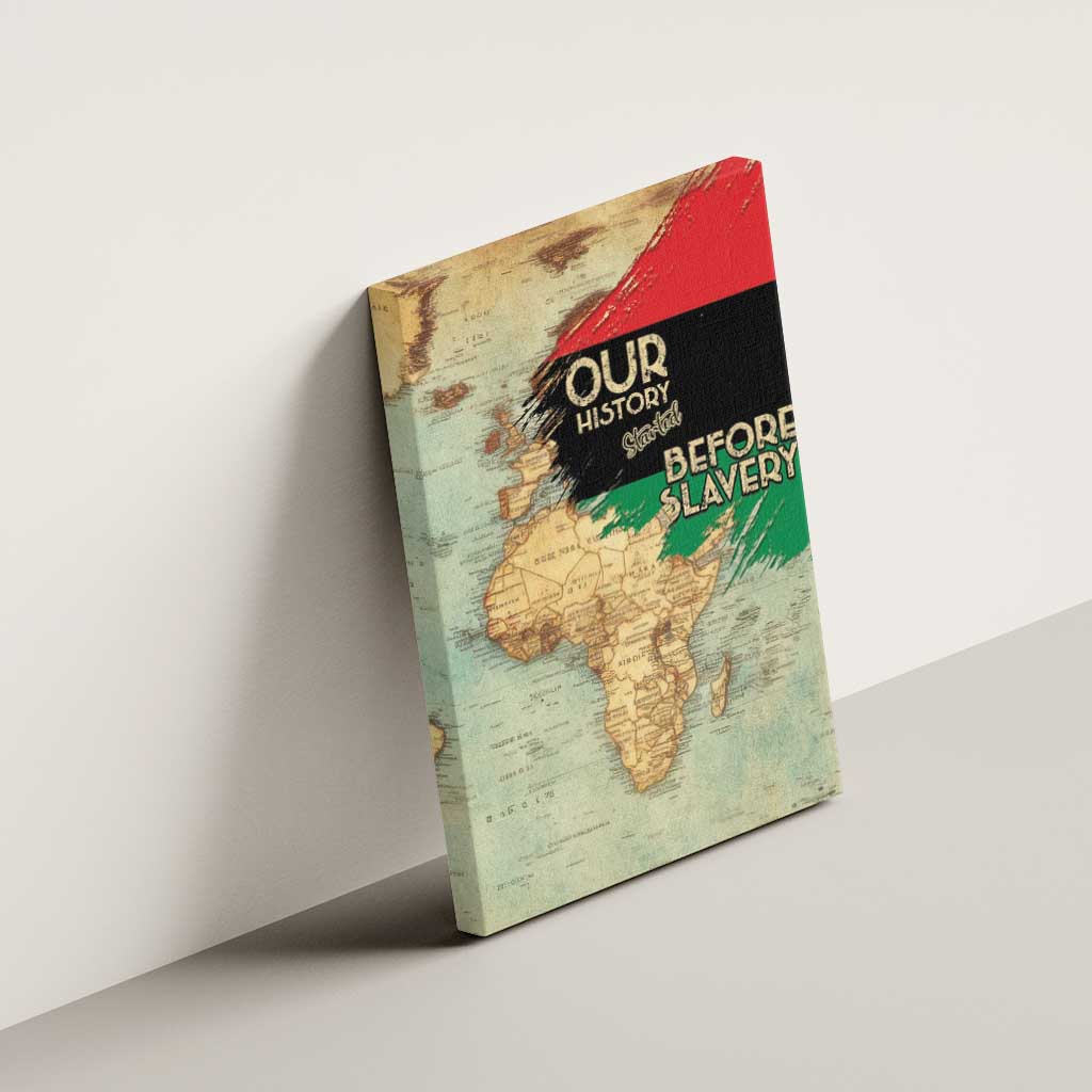 Pan African Flag Day Canvas Wall Art Our History Started Before Slavery - Wonder Print Shop