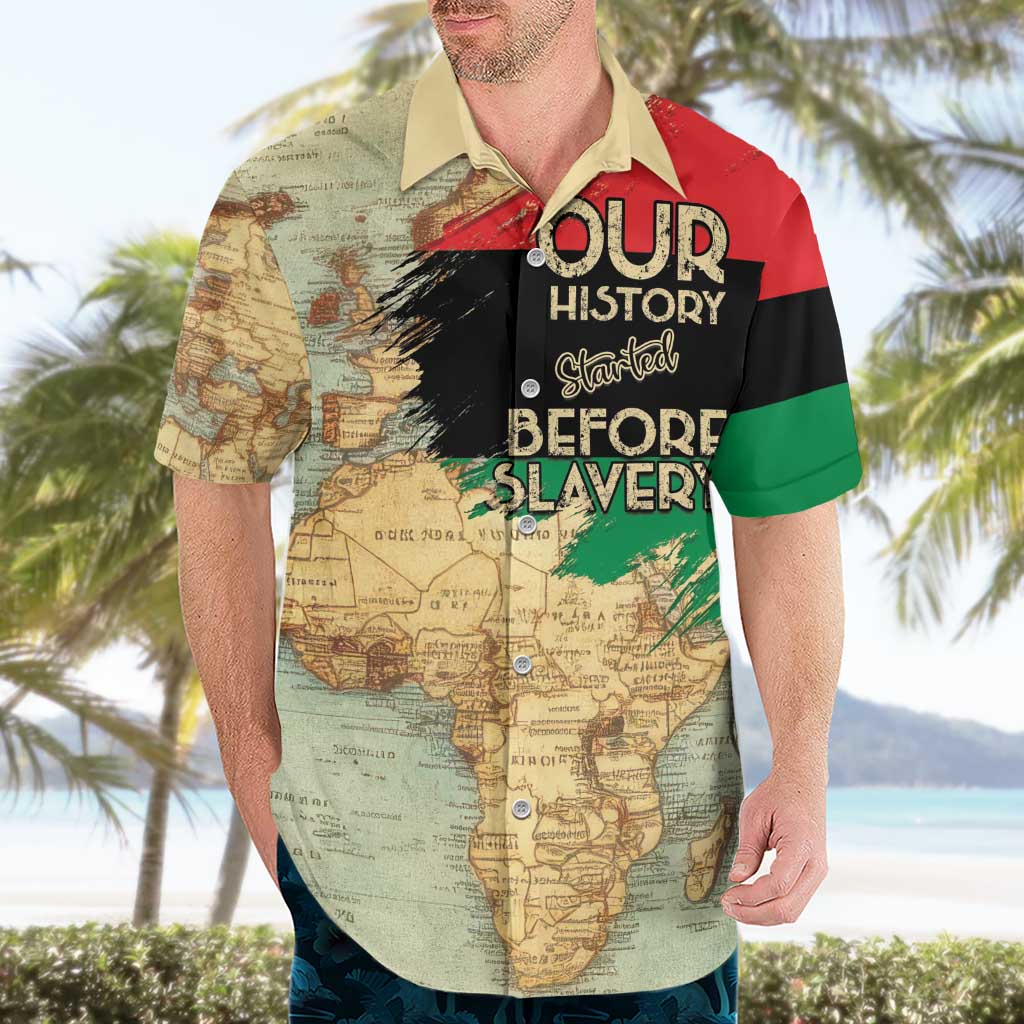 Pan African Flag Day Hawaiian Shirt Our History Started Before Slavery - Wonder Print Shop