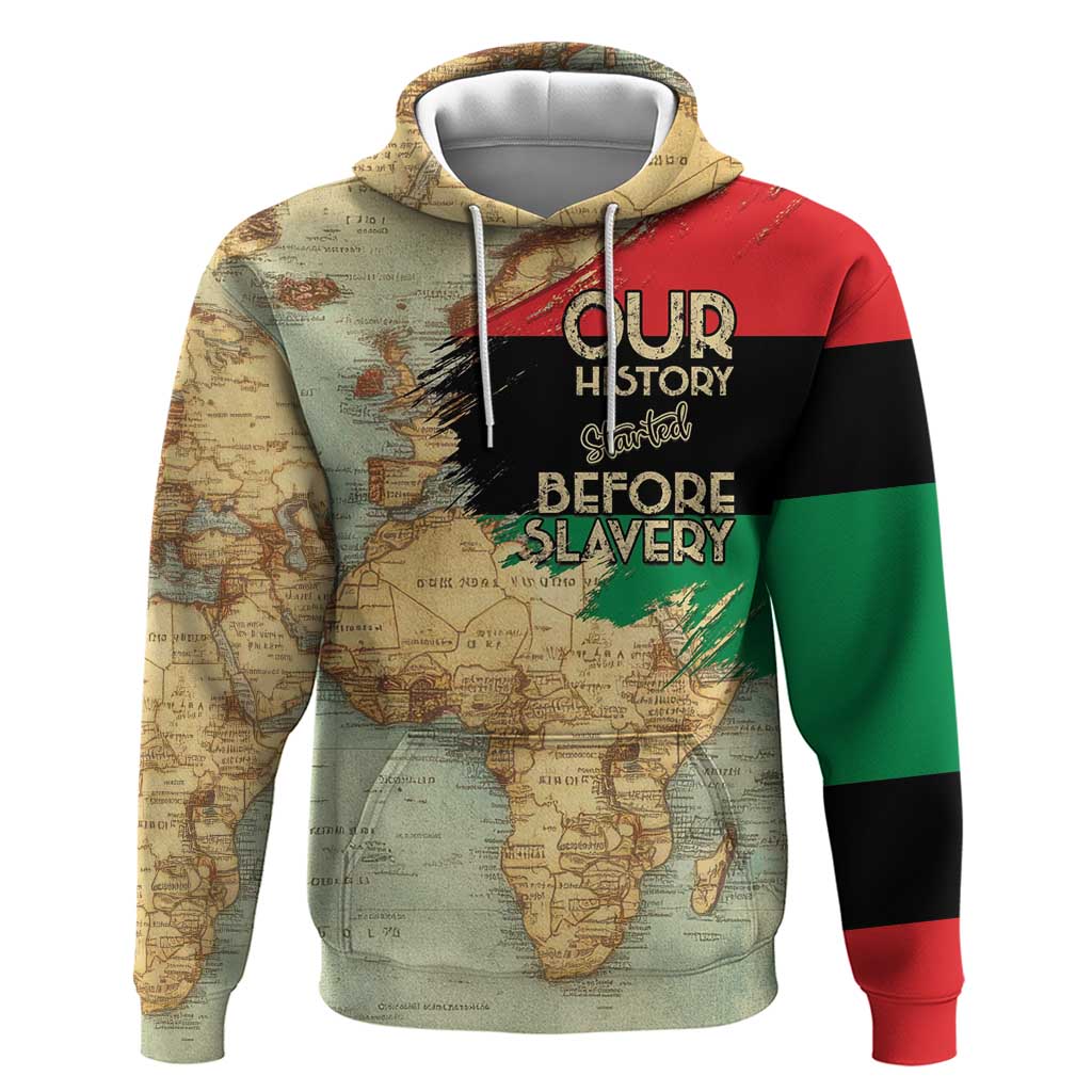 Pan African Flag Day Hoodie Our History Started Before Slavery - Wonder Print Shop