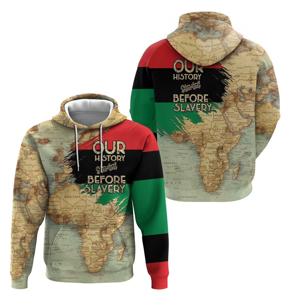 Pan African Flag Day Hoodie Our History Started Before Slavery - Wonder Print Shop