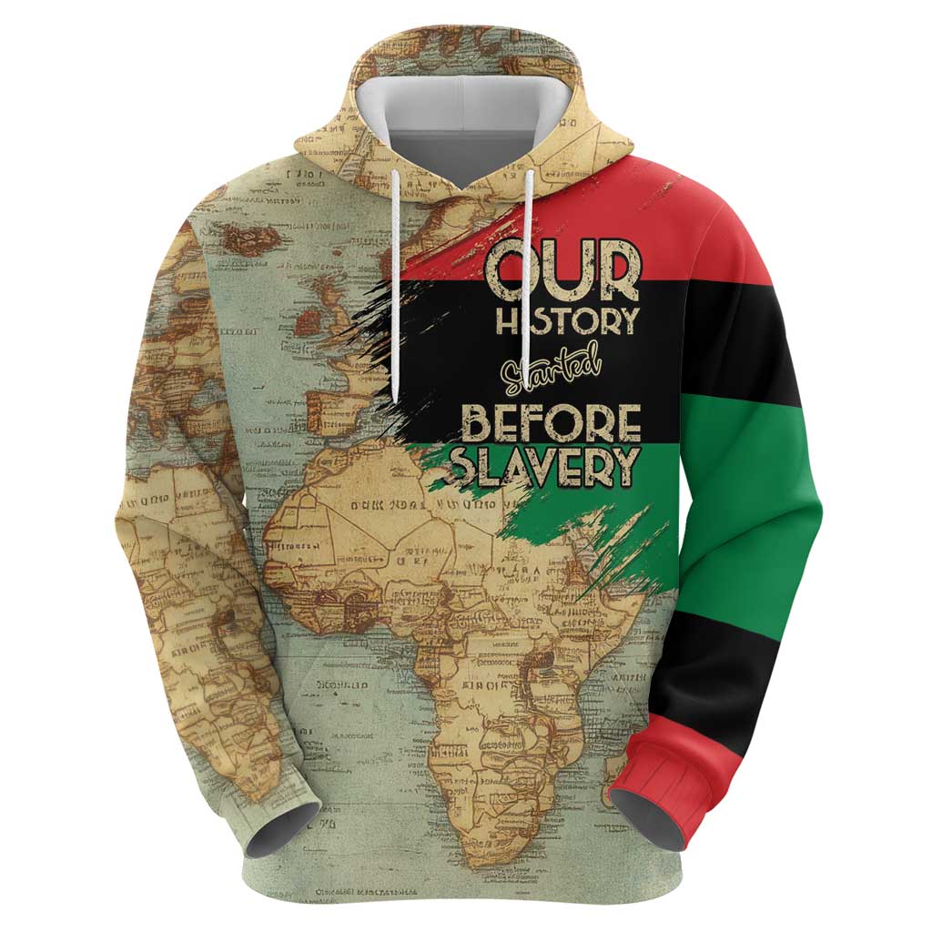 Pan African Flag Day Hoodie Our History Started Before Slavery - Wonder Print Shop