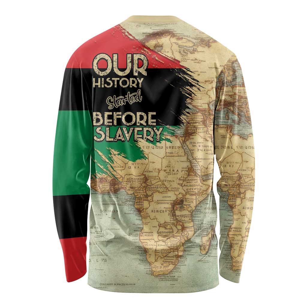 Pan African Flag Day Long Sleeve Shirt Our History Started Before Slavery - Wonder Print Shop