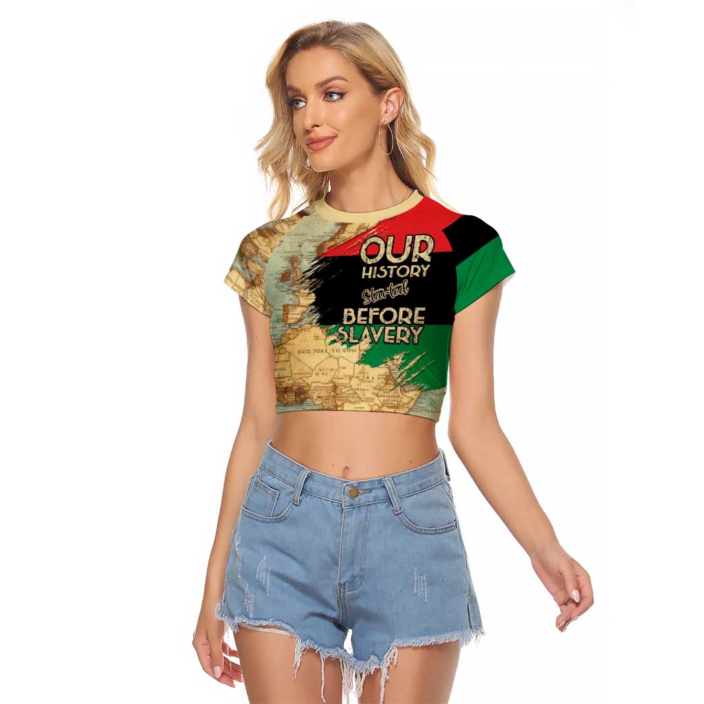 Pan African Flag Day Raglan Cropped T Shirt Our History Started Before Slavery - Wonder Print Shop