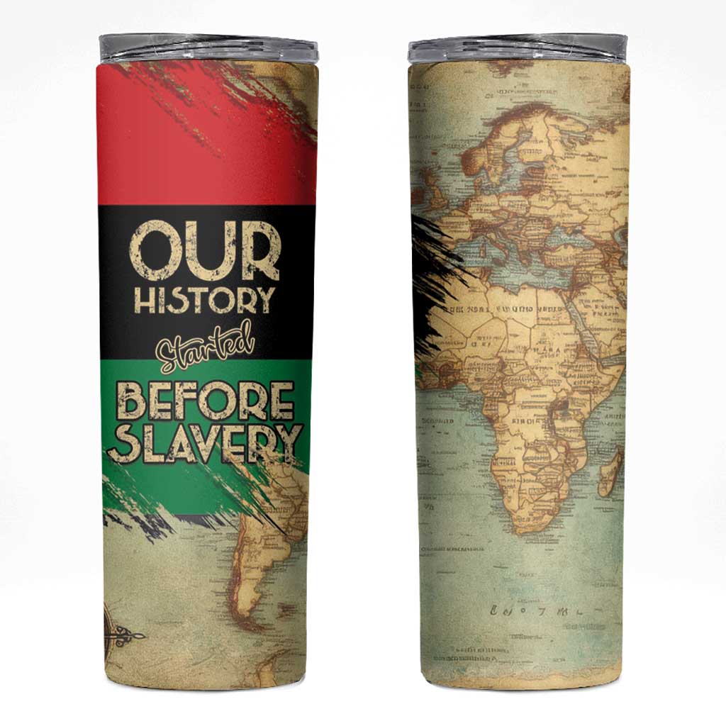 Pan African Flag Day Skinny Tumbler Our History Started Before Slavery - Wonder Print Shop