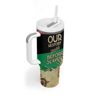 Pan African Flag Day Tumbler With Handle Our History Started Before Slavery - Wonder Print Shop