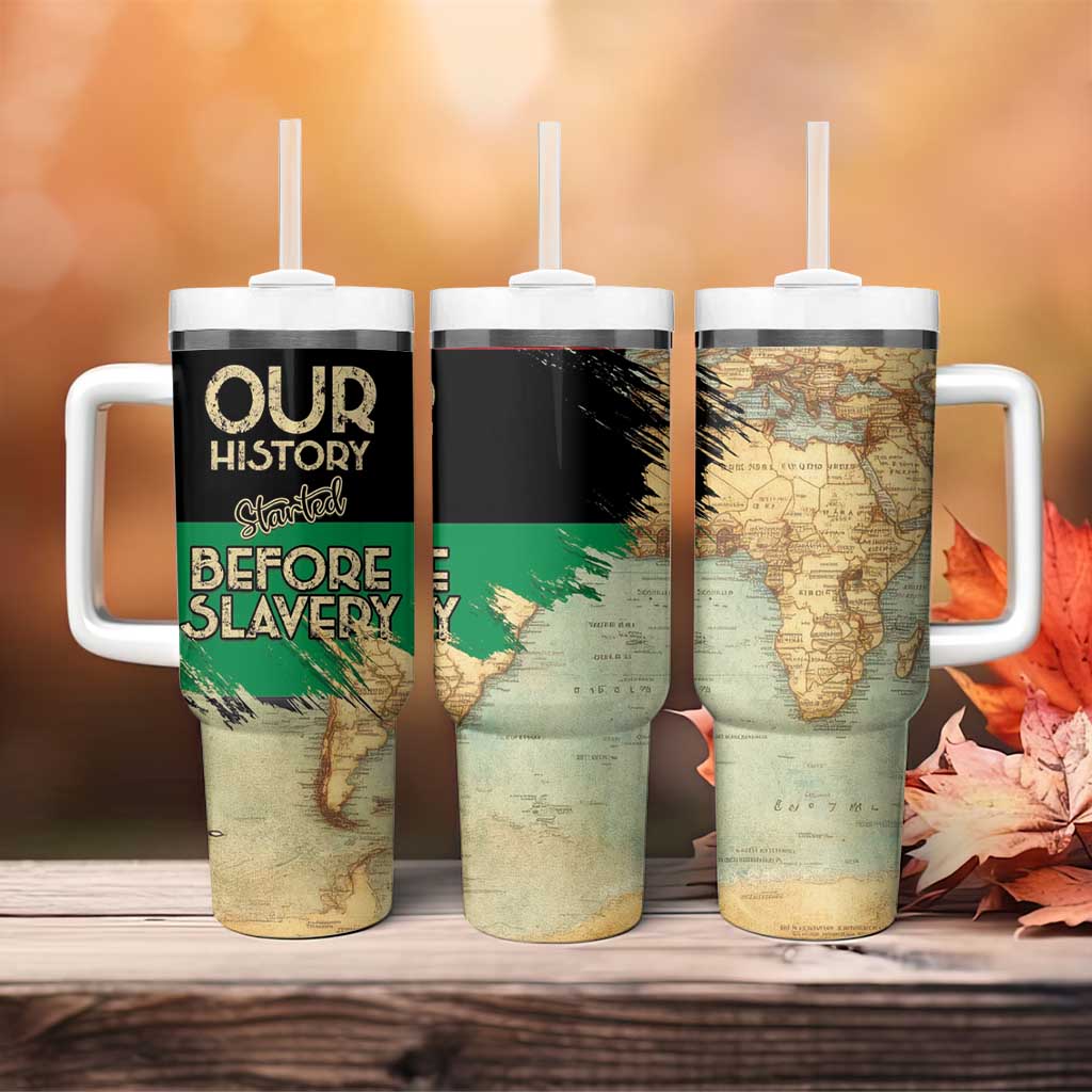 Pan African Flag Day Tumbler With Handle Our History Started Before Slavery - Wonder Print Shop