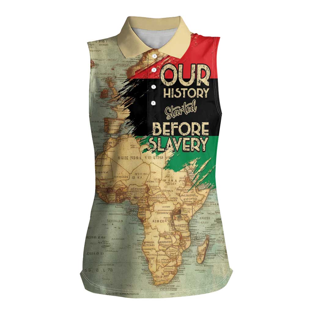 Pan African Flag Day Women Sleeveless Polo Shirt Our History Started Before Slavery - Wonder Print Shop