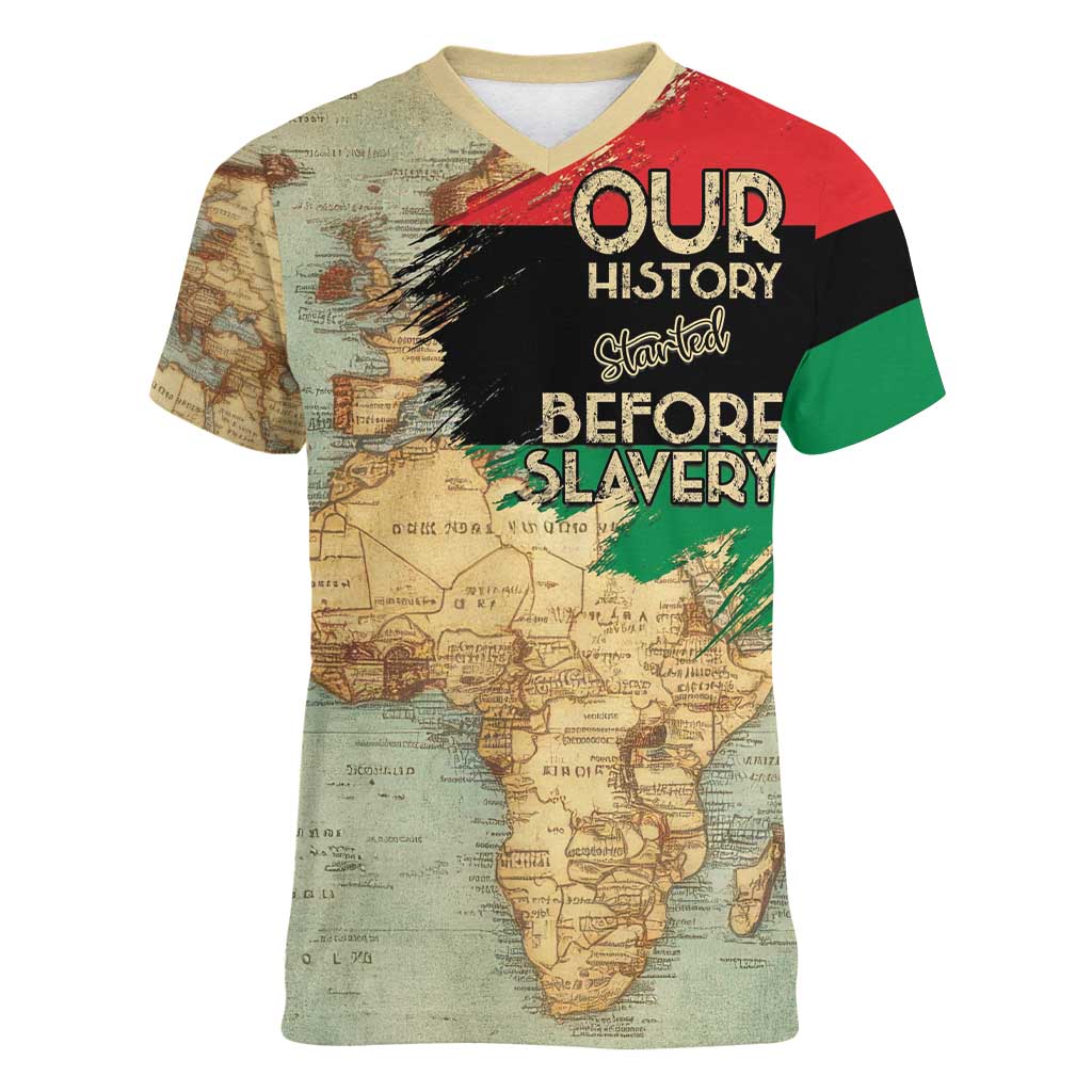 Pan African Flag Day Women V-Neck T-Shirt Our History Started Before Slavery - Wonder Print Shop
