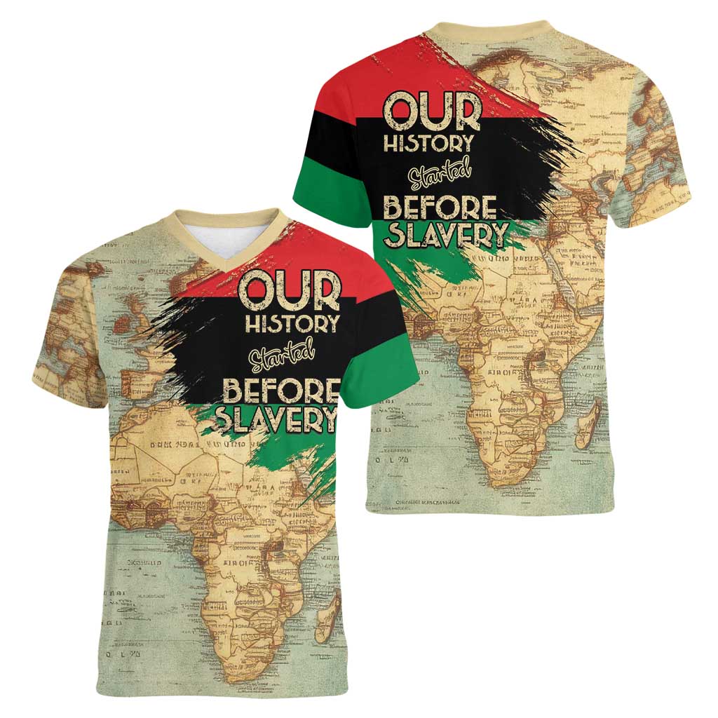 Pan African Flag Day Women V-Neck T-Shirt Our History Started Before Slavery - Wonder Print Shop