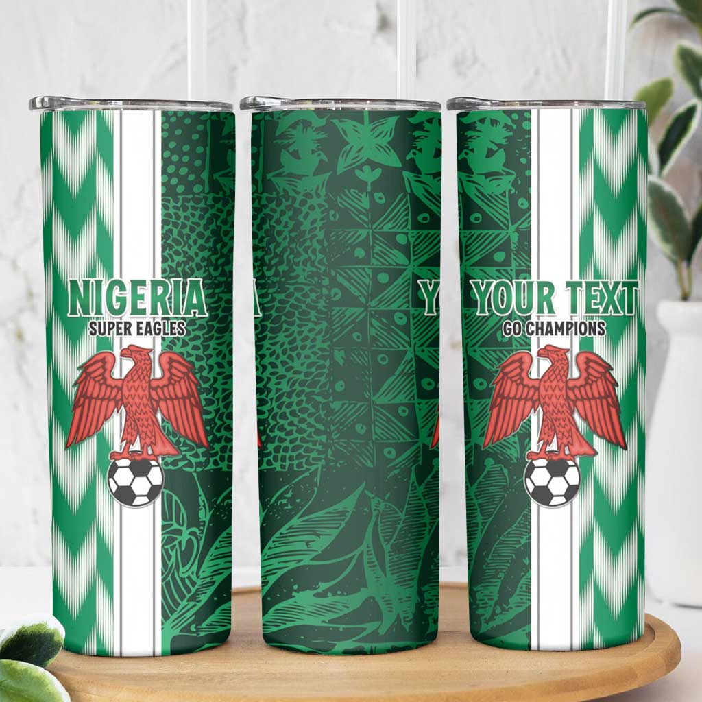 Custom Nigeria Football Skinny Tumbler Come On Super Eagles