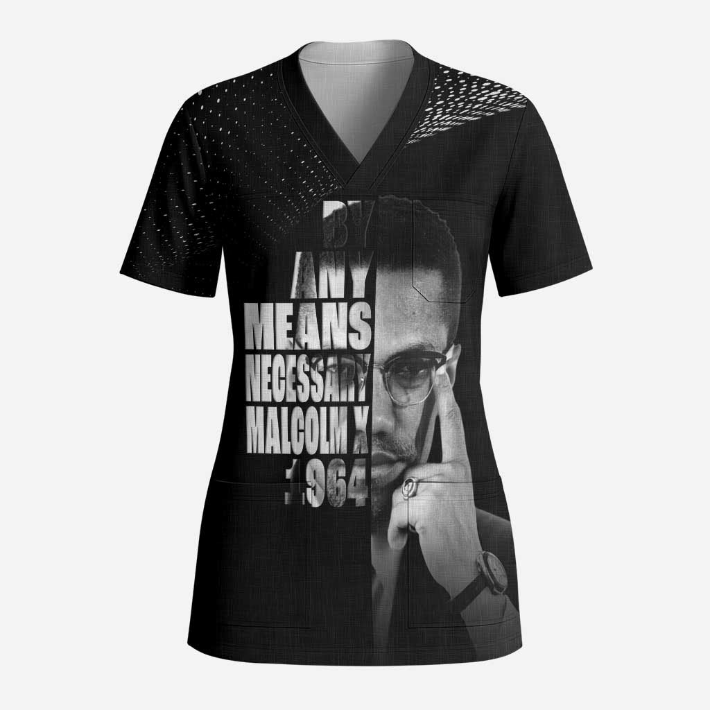 Malcolm X El-Hajj Malik El-Shabazz Scrub Top By Any Means Necessary - Wonder Print Shop