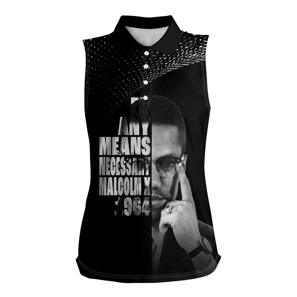 Malcolm X El-Hajj Malik El-Shabazz Women Sleeveless Polo Shirt By Any Means Necessary - Wonder Print Shop