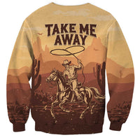 Black Cowboy Sweatshirt Take Me Away