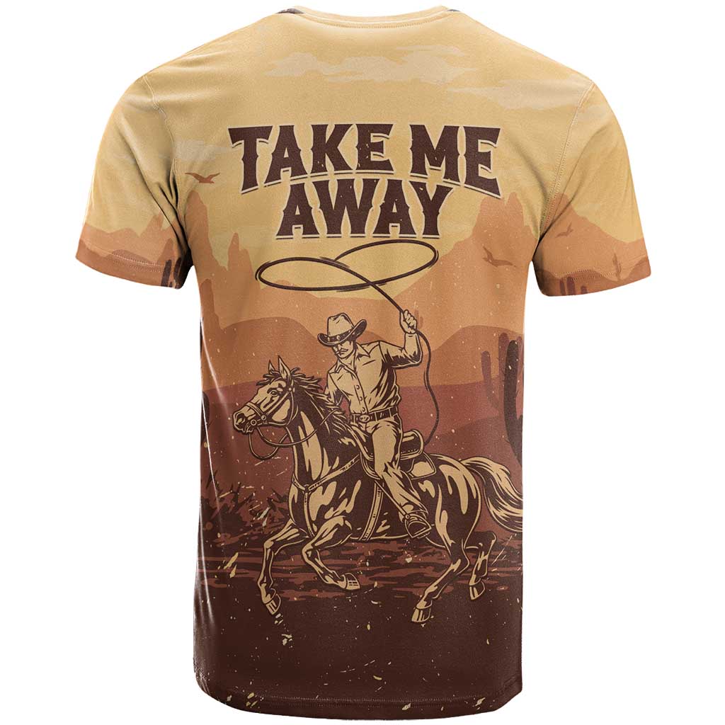 Black Cowboy T Shirt Take Me Away