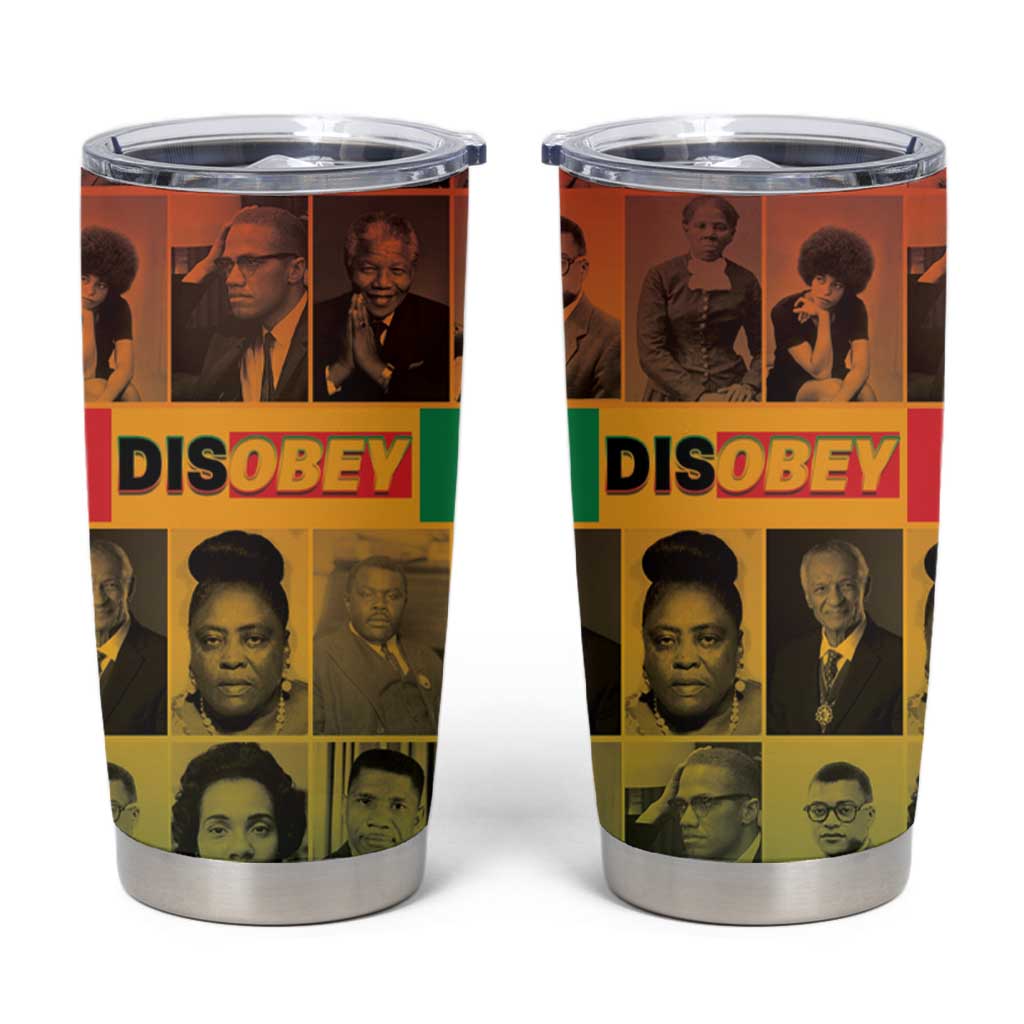 Disobey Black History Tribute Tumbler Cup Honoring the Civil Rights Legacy - Wonder Print Shop