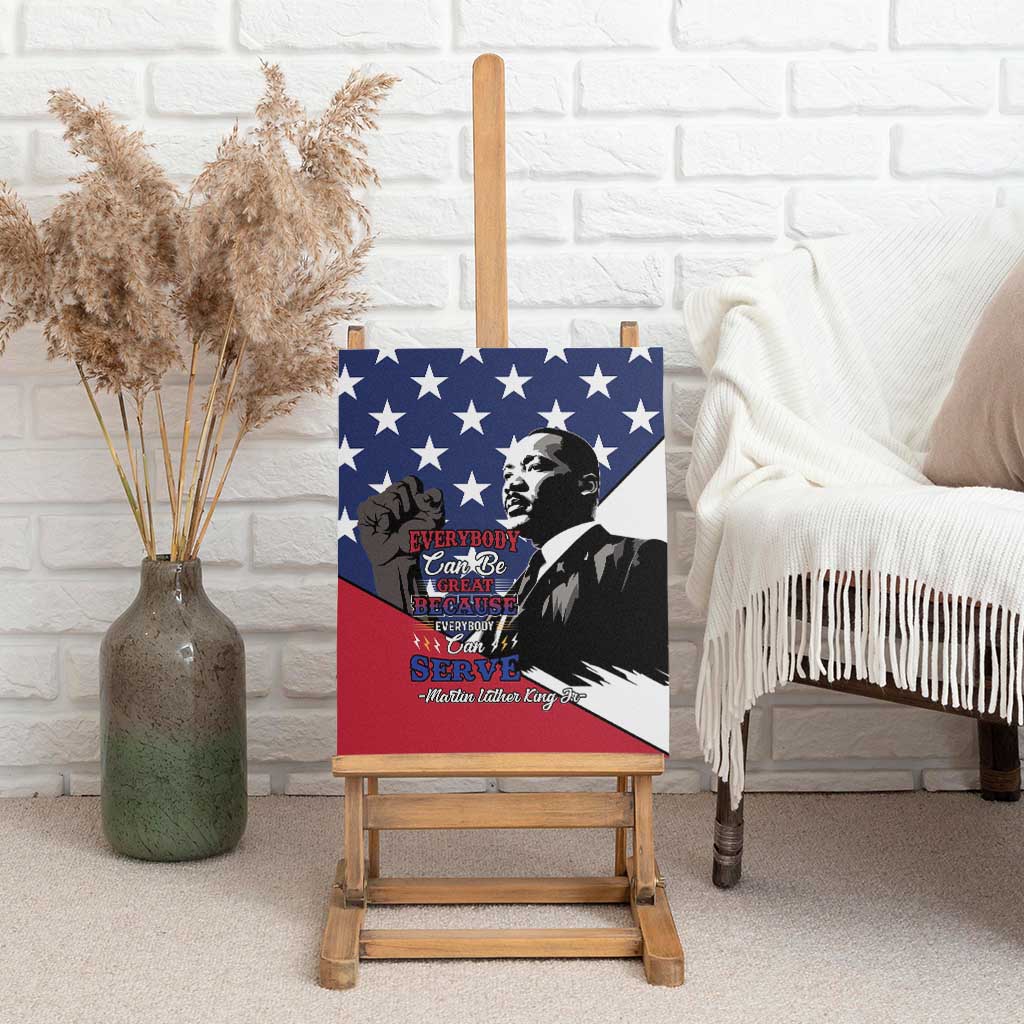Happy MLK Day Canvas Wall Art Everybody Can Be Great Because Everybody Can Serve - Wonder Print Shop