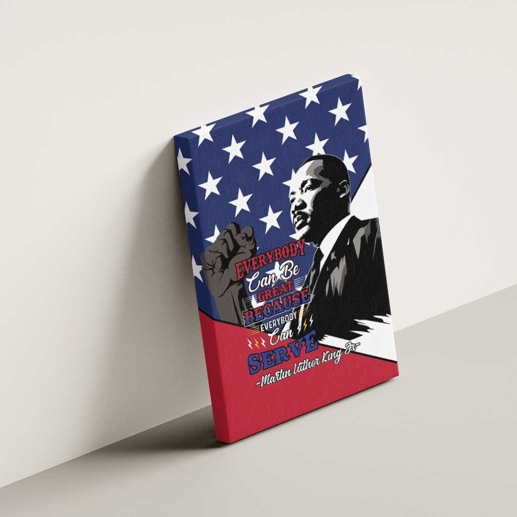 Happy MLK Day Canvas Wall Art Everybody Can Be Great Because Everybody Can Serve - Wonder Print Shop