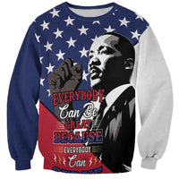 Happy MLK Day Sweatshirt Everybody Can Be Great Because Everybody Can Serve - Wonder Print Shop