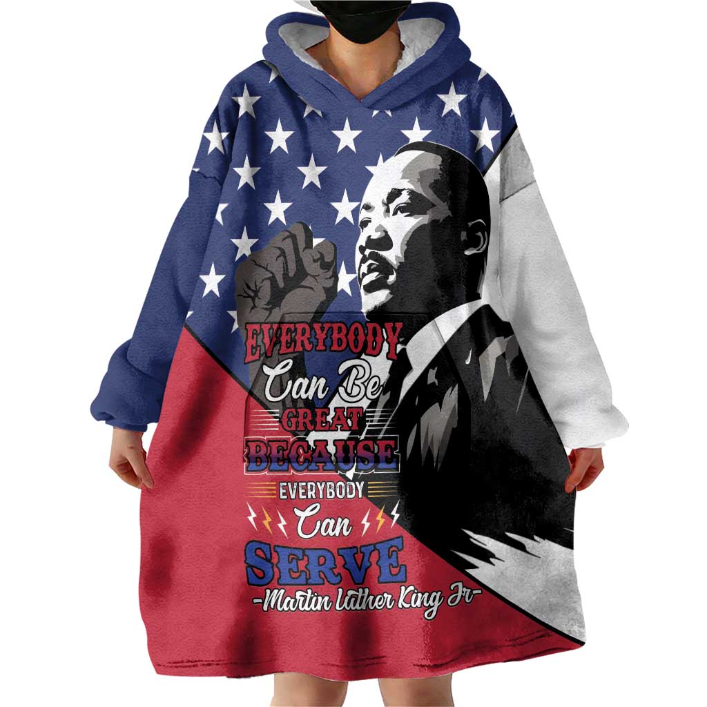 Happy MLK Day Wearable Blanket Hoodie Everybody Can Be Great Because Everybody Can Serve - Wonder Print Shop