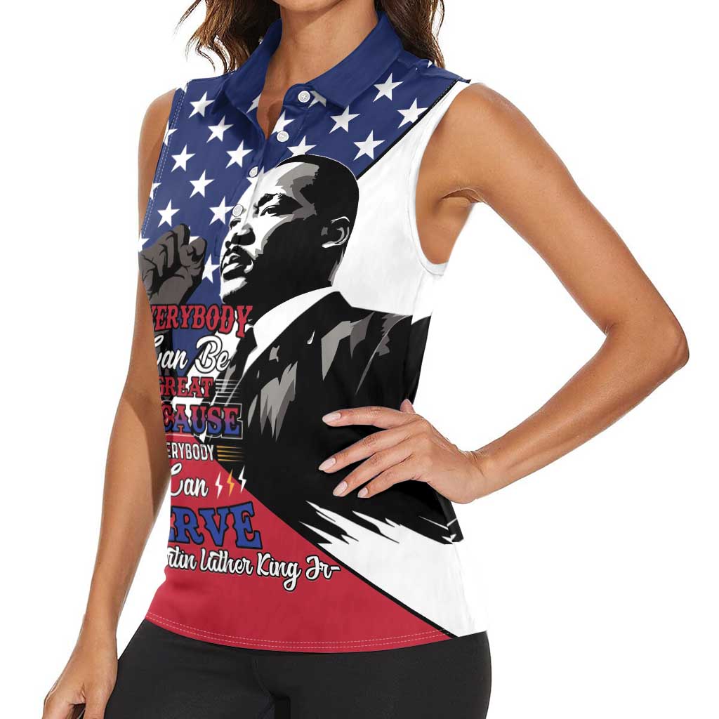 Happy MLK Day Women Sleeveless Polo Shirt Everybody Can Be Great Because Everybody Can Serve - Wonder Print Shop