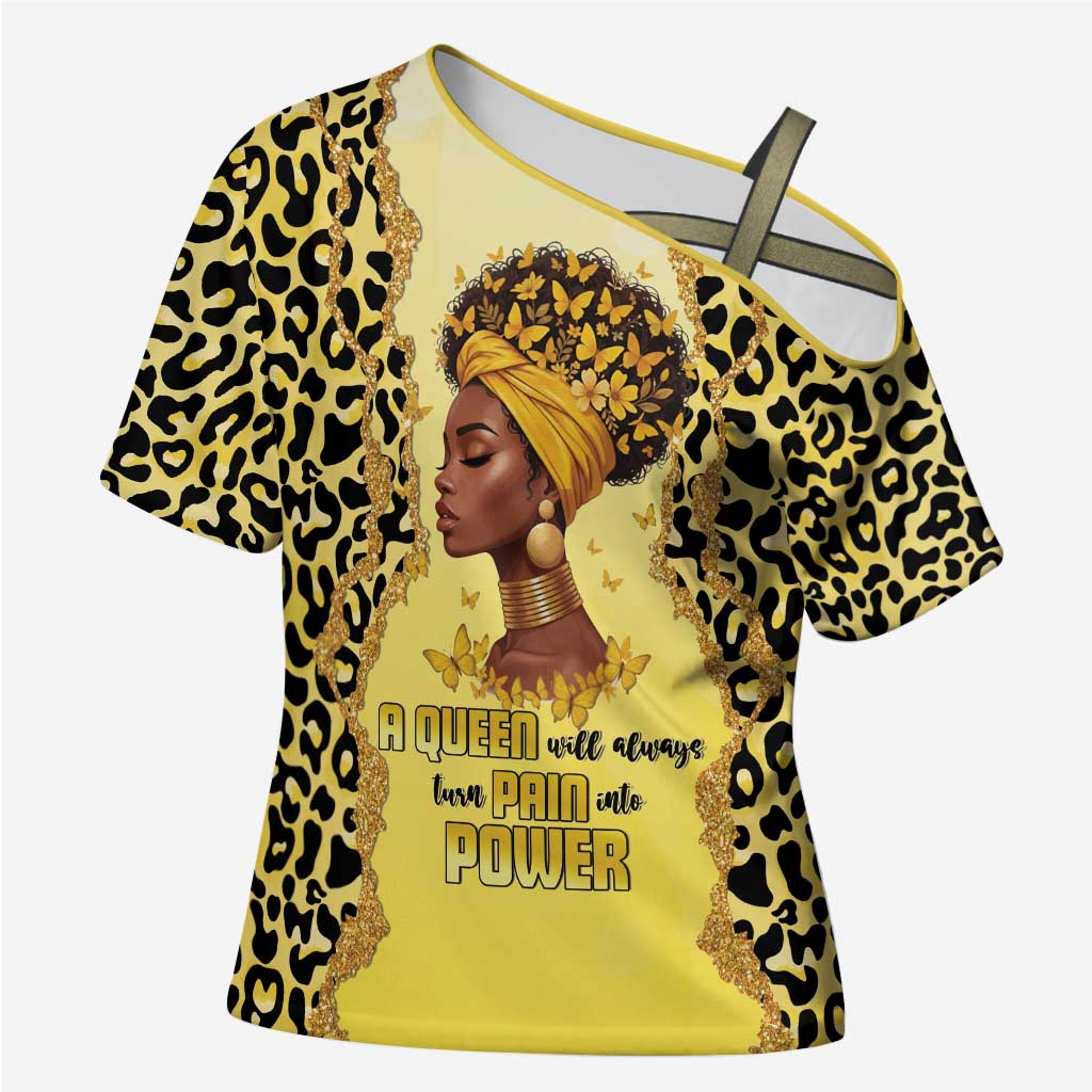 Black Her Story Cross Shoulder Shirt A Queen Turns Pain Into Power - Wonder Print Shop