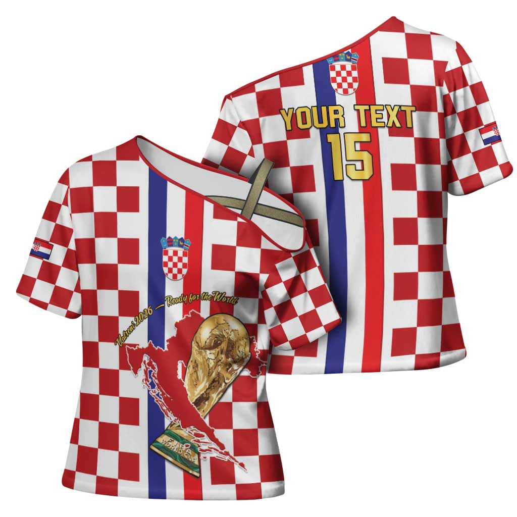 Custom Croatia Football Cross Shoulder Shirt Vatreni 2026 Ready For The World - Wonder Print Shop