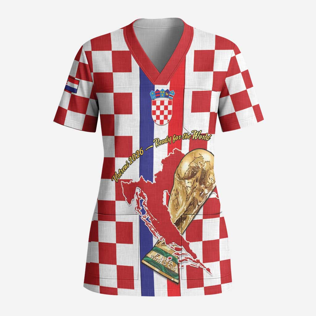 Custom Croatia Football Scrub Top Vatreni 2026 Ready For The World - Wonder Print Shop