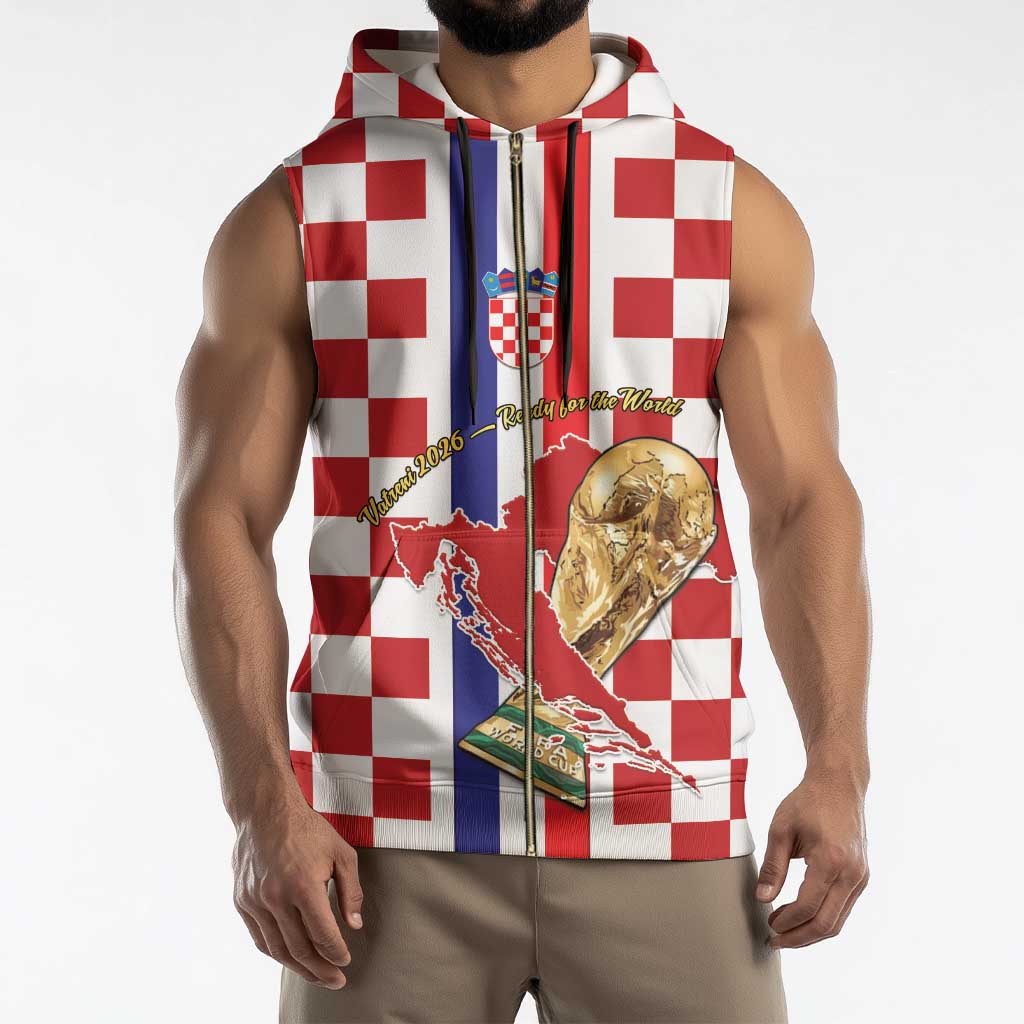 Custom Croatia Football Sleeveless Zip Hoodie Vatreni 2026 Ready For The World - Wonder Print Shop