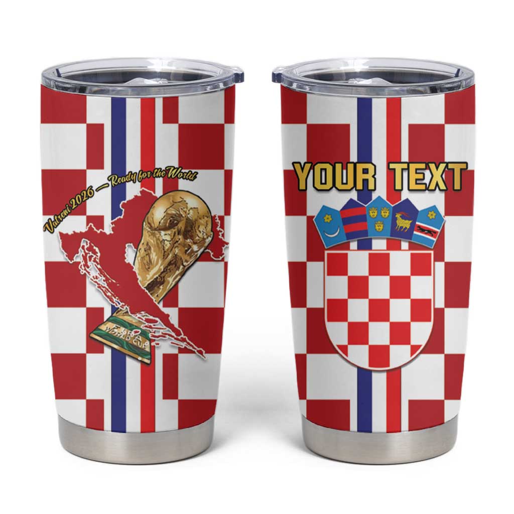 Custom Croatia Football Tumbler Cup Vatreni 2026 Ready For The World - Wonder Print Shop