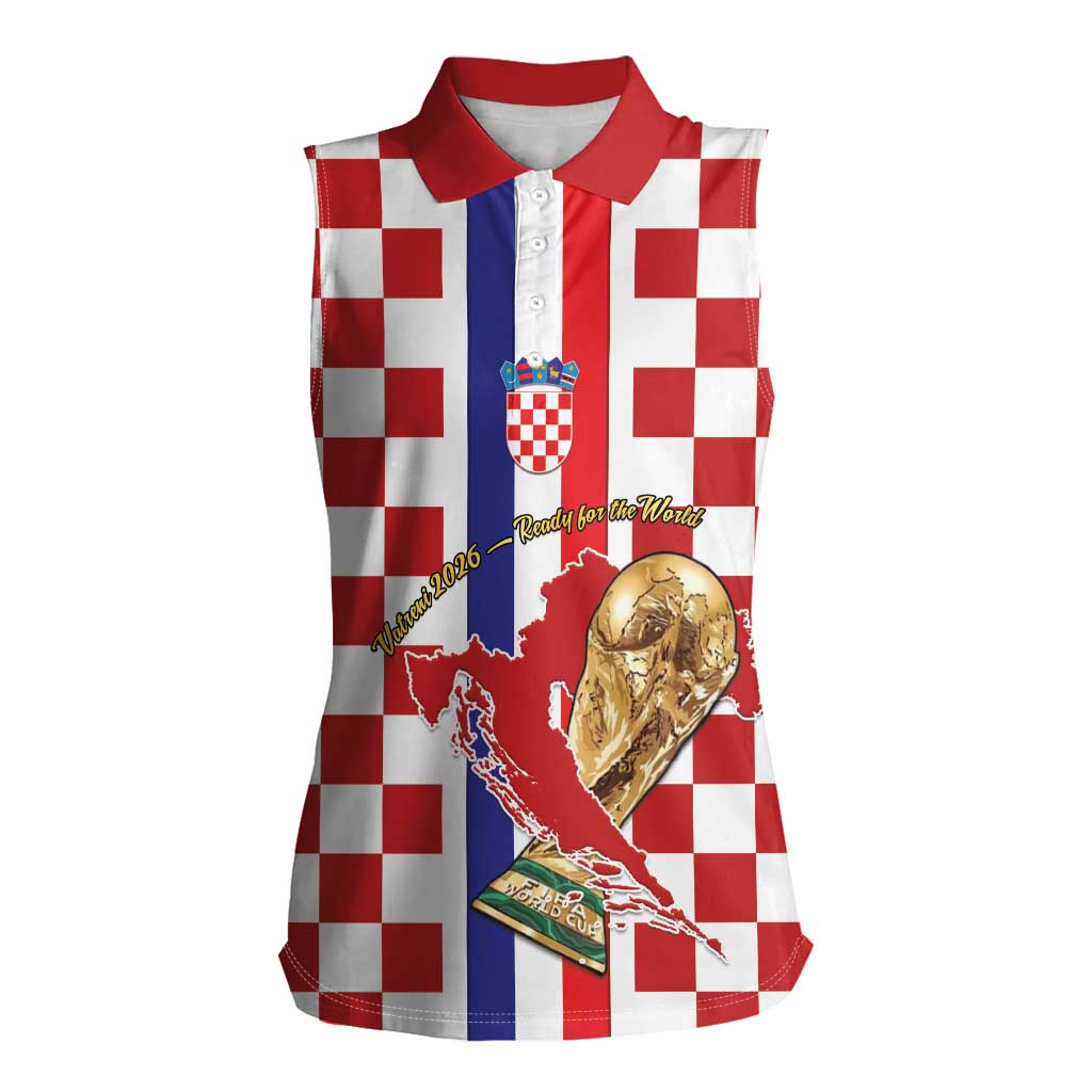 Custom Croatia Football Women Sleeveless Polo Shirt Vatreni 2026 Ready For The World - Wonder Print Shop