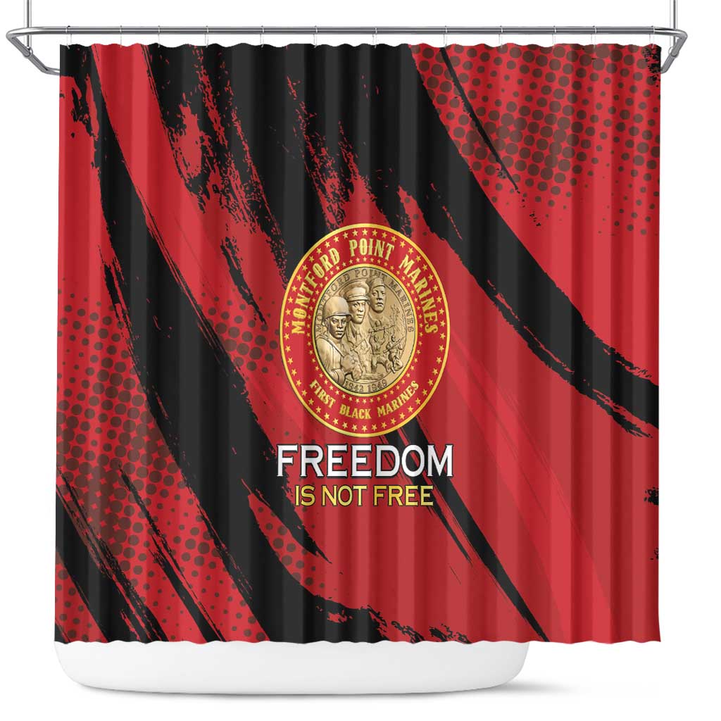Proud to Honor Montford Point Marines Shower Curtain Freedom Is Not Free - Red - Wonder Print Shop