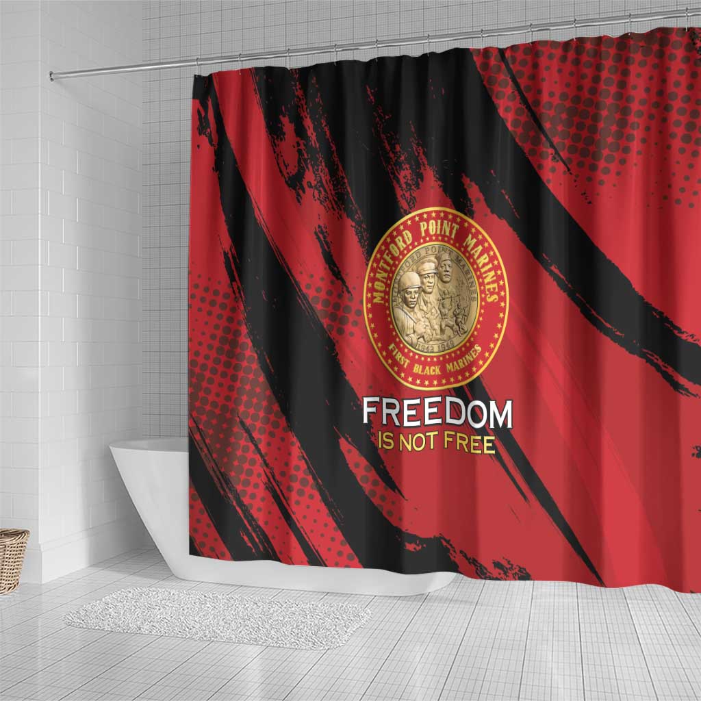 Proud to Honor Montford Point Marines Shower Curtain Freedom Is Not Free - Red - Wonder Print Shop
