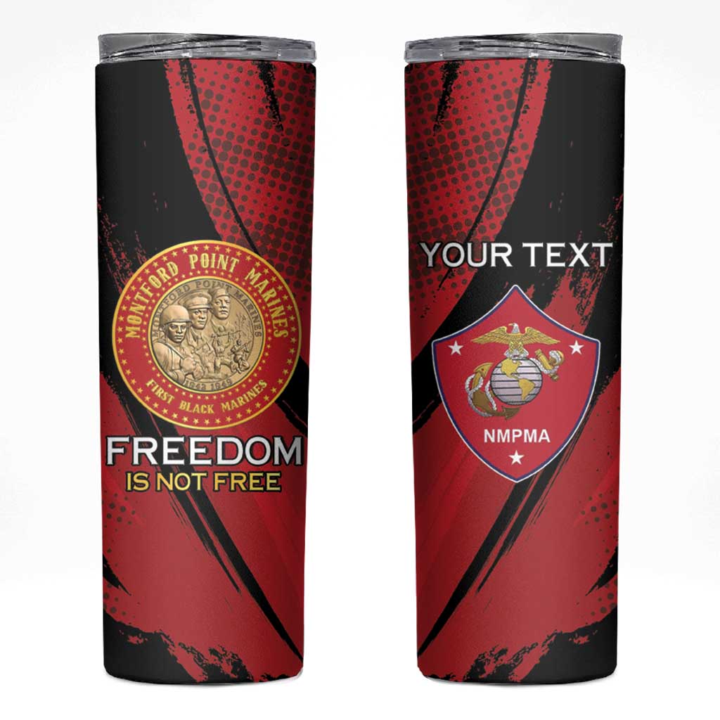 Personalized Proud to Honor Montford Point Marines Skinny Tumbler Freedom Is Not Free - Red - Wonder Print Shop