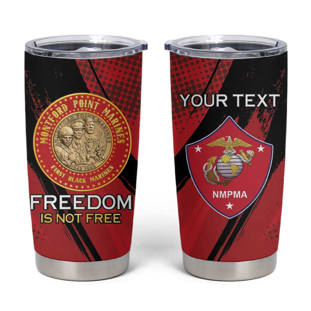 Personalized Proud to Honor Montford Point Marines Tumbler Cup Freedom Is Not Free - Red - Wonder Print Shop