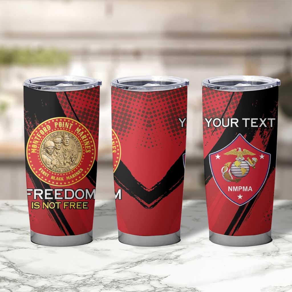 Personalized Proud to Honor Montford Point Marines Tumbler Cup Freedom Is Not Free - Red - Wonder Print Shop
