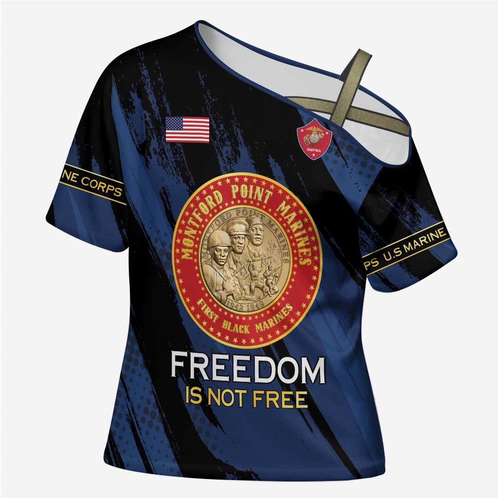 Personalized Proud to Honor Montford Point Marines Cross Shoulder Shirt Freedom Is Not Free - Blue - Wonder Print Shop