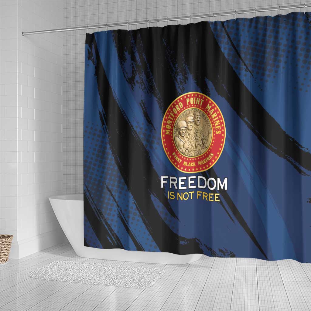 Proud to Honor Montford Point Marines Shower Curtain Freedom Is Not Free - Blue - Wonder Print Shop