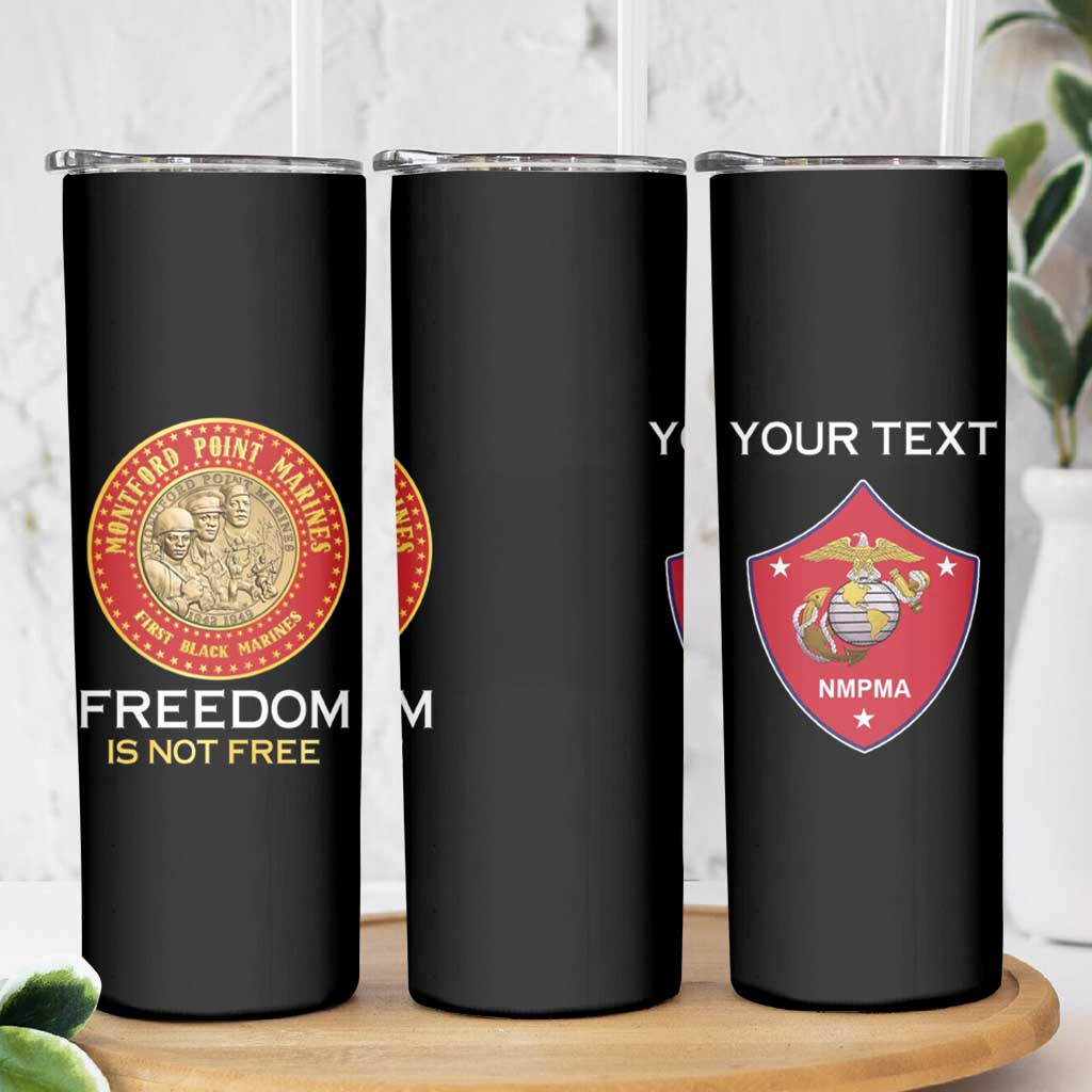 Personalized Proud to Honor Montford Point Marines Skinny Tumbler Freedom Is Not Free - Black - Wonder Print Shop