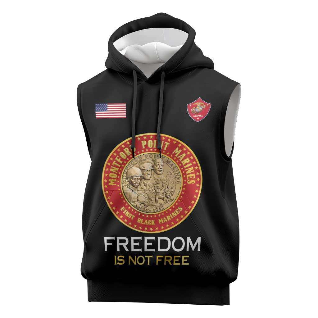 Personalized Proud to Honor Montford Point Marines Sleeveless Hoodie Freedom Is Not Free - Black - Wonder Print Shop