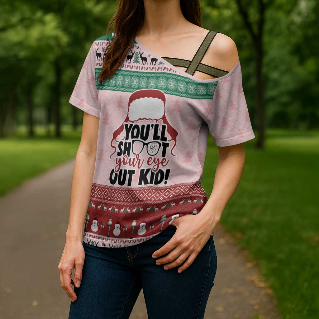 Christmas Story Cross Shoulder Shirt You'll Shoot Your Eye Out - Wonder Print Shop